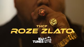 THCF  ROZE ZLATO OFFICIAL VIDEO [upl. by Cicily643]