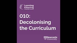 Episode 010 Decolonising the Curriculum [upl. by Scuram]