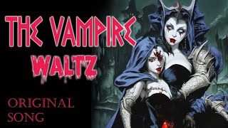 The Vampire Waltz [upl. by Bezanson]