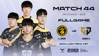 LSB vs GEN  Full Game 1 2  LCK Mùa Hè 2023  Liiv SANDBOX vs GenG [upl. by Lekzehcey]