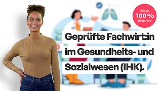 Wachse beruflich Weiterbildung als Geprüfte Fachwirtin im Gesundheits und Sozialwesen IHK [upl. by Bigner]