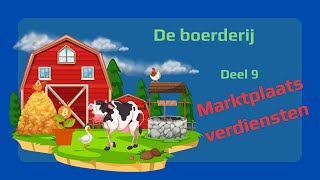 Bouw je eigen Boerderij  009 Marktplaats verkopen verwerken in de boerderij [upl. by Yerocaj]