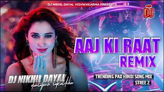 aaj ki raat tamanna bhatia dj  Pad Vibration Bass Mix  Stree 2 dj song  आज की रात हुस्न का मजा [upl. by Oirram795]