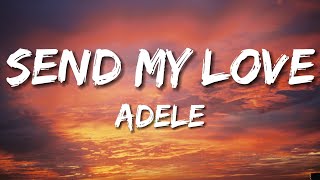 Adele  Send My Love Lyrics To Your New Lover [upl. by Oramug]