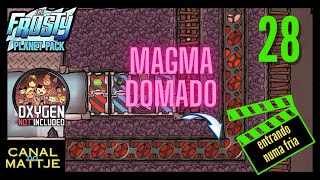 🥶Oxygen Not Included  Domando o MAGMA e usando seu calor  EP 28 oxygennotincluded [upl. by Eleets]