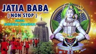 JATIA BABA ORIYA NON STOP KANWAR BHAJANS FULL AUDIO SONGS JUKE BOX [upl. by Sontag698]