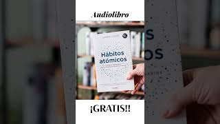 Hábitos Atómicos I Audiolibro Completo amor jamesclear hábitosatómicos [upl. by Leafar]