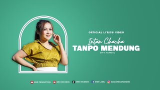 Intan Chacha  Tanpo Mendung Official Lyric Video [upl. by Haberman873]