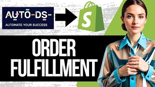 How to Fulfill Orders on Shopify AutoDS  Step by Step Tutorial 2024 [upl. by Collins]