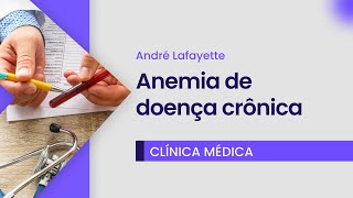 Anemia de doença crônica  Cortes de aula  Medclub PRIME Clínica Médica [upl. by Bysshe]