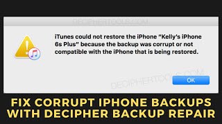 Fix Corrupt iPhone Backups with Decipher Backup Repair [upl. by Peterman]