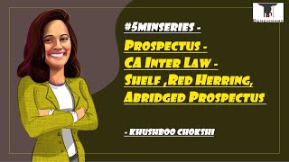 5minseries  Prospectus  CA Inter Law  ShelfRed HerringAbridged prospectus  Khushboo Chokshi [upl. by Nelyk777]