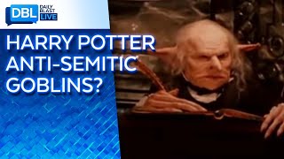 Why the Harry Potter Goblins Are Being Compared to AntiSemitic Tropes [upl. by Raddie]