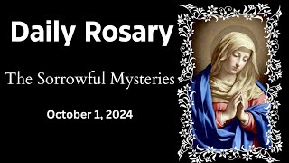 THE SORROWFUL MYSTERIES  OCTOBER 1 2024  Daily Rosary Audio Guide HD [upl. by Ohara]