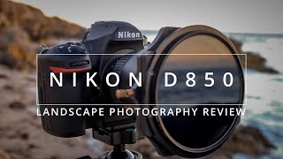 Nikon D850 Real World Review  Impressions After 6 Months of Landscape Photography [upl. by Knoll]