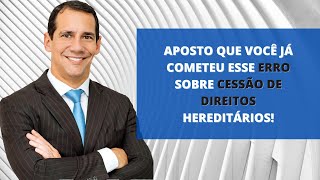 Qual o melhor momento para fazer a cessão de direitos hereditários por instrumento particular [upl. by Allie]