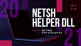 MITRE Techniques  Persistence Using Netsh Helper DLL For Red Teamer Penetration Testers [upl. by Sugirdor]