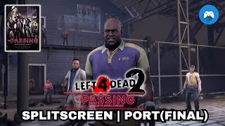 Left 4 Dead 2 Splitscreen  Port Final [upl. by Sidoma922]