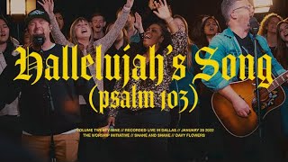 Hallelujahs Song Psalm 103 Live  The Worship Initiative feat Shane amp Shane  Davy Flowers [upl. by Silsby]