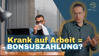 Bonuszahlung für krank auf Arbeit [upl. by Eilerua]