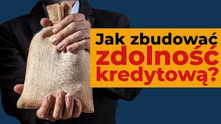 Jak zbudować zdolność kredytową na mieszkanie [upl. by Elnora424]