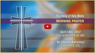 Thursday Morning Prayer at St Charles  April 14 2022 [upl. by Aeikan897]