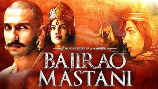 Bajirao Mastani  Ranveer Singh  Dipika Padukone  Priyanka Chopra Full Hd Hindi Action Movie 2015 [upl. by Asirret]