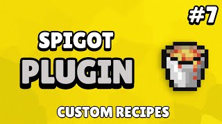 Spigot Custom Plugin Tutorial  Custom Recipes 7 [upl. by Urissa]