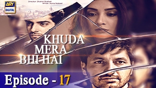 Khuda Mera Bhi Hai Ep 17  11th February 2017  ARY Digital Drama [upl. by Zelma981]