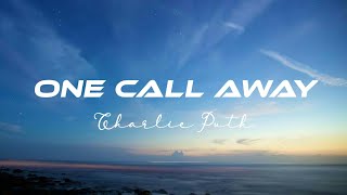 Charlie Puth  One Call Away  Slowed Reverb  Lyrics [upl. by Anelet]