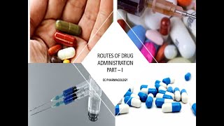 Routes of Drug Administration  Part I [upl. by Banebrudge]