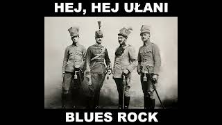 Hej Hej Ułani Malowane Dzieci Blues Rock [upl. by Grayson]