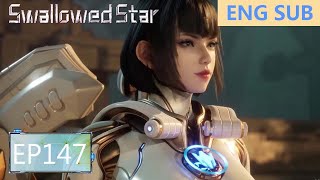 ENG SUB  Swallowed Star EP147 Part1 [upl. by Rosio]