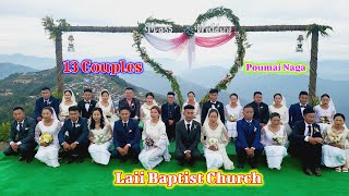 Naga Biggest Mass Wedding  13 Couples Wedded at Laii VafiimaiGaziphema Baptist Church [upl. by Nalyd192]