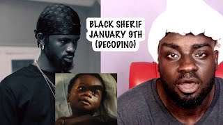 Black Sherif  January 9th  A song about his birthday how people are linking him to spirituality [upl. by Gans448]