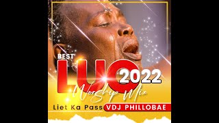 NEW amp BEST OF LUO WORSHIPGOSPEL MIX 2022VDJ PHILLOBAE Liet Ka Pass [upl. by Aubert]