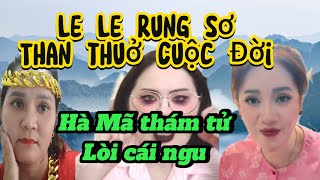 le le rung sơ than thuở Cuộc Đời hà Mã thám tử loig cai ngu  Hồng Loan nini [upl. by Giacinta386]