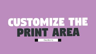 Customize the Print Area in OneNote [upl. by Tevis754]