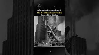 quotThe 1945 Plane Crash into the Empire State Building A Forgotten New York Tragedyquot [upl. by Lahsiv154]