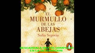 EL MURMULLO DE LAS ABEJASaudiolibroSOFIA SEGOVIA [upl. by Liartnod]