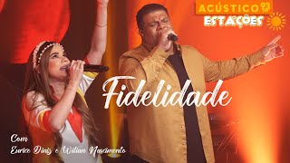 Eurice Diniz e Wilian Nascimento  Fidelidade  Acústico 93  Estações  Ao Vivo  2024 [upl. by Annaehs]