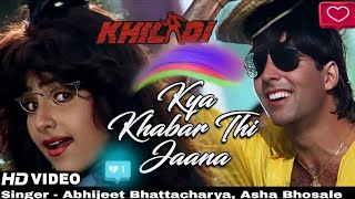 Kya Khabar Thi Jaana  Khiladi Asha Bhosale Abhijeet Video Cover 24th July 2024 at 1035 Pm [upl. by Atiekahs]