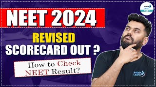 NEET 2024 Revised Scorecard Out How to Check NEET Result InfinityLearnNEET [upl. by Mahseh]