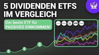 5 DIVIDENDENETFS IM VERGLEICH – DER BESTE ETF FÜR PASSIVES EINKOMMEN [upl. by Alcock834]