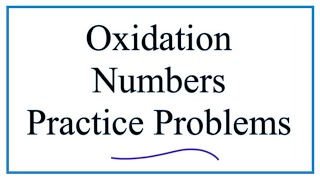 Finding Oxidation Numbers Practice Problems and Answers [upl. by Ridinger]