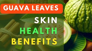 Unveiling the Beauty SecretsThe Incredible Benefits of Guava Leaves for Skinrevivesecrets [upl. by Wiskind]