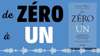 De Zéro à Un  Ce Que Personne Ne Vous Dit sur la Réussite  Livre audio rare 🎧 [upl. by Knarf]