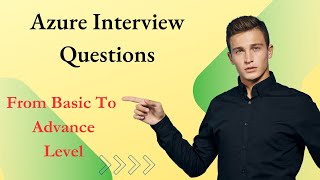 Important Azure Interview Questions  From Beginner To Advance Level [upl. by Tevlev]