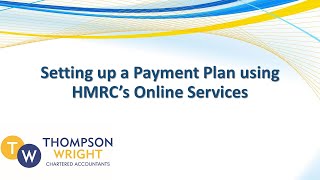 Setting up a Payment Plan using HMRC’s Online Services [upl. by Jollanta]