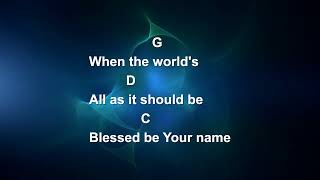 Blessed Be Your Name  Lyrics and Chords  Congregational key [upl. by Adiene]